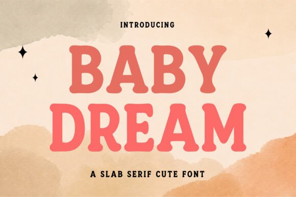 Baby Dream: A Sweet Slab Serif for Playful Projects